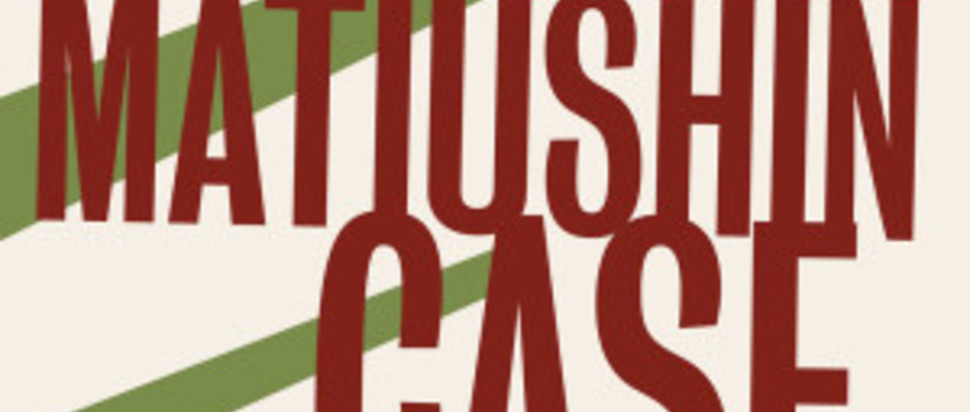 The Matiushin Case By Oleg Pavlov Book Review The Skinny