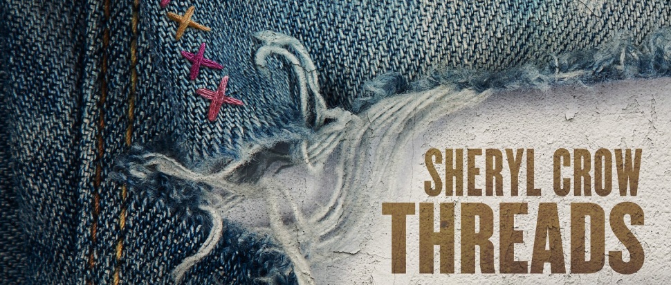 Sheryl Crow – THREADS