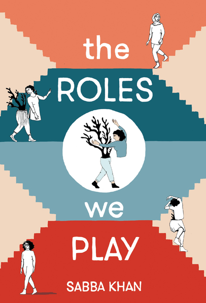 The cover of Sabba Khan's The Roles We Play. Various female figures are depicted, with two of the women interacting with a figure that appears to be part-human and part-tree.