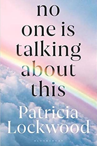 Cover of No One Is Talking About This by Patricia Lockwood