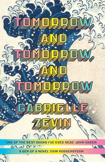 Cover jacket for Tomorrow, and Tomorrow, and Tomorrow by Gabrielle Zevin.
