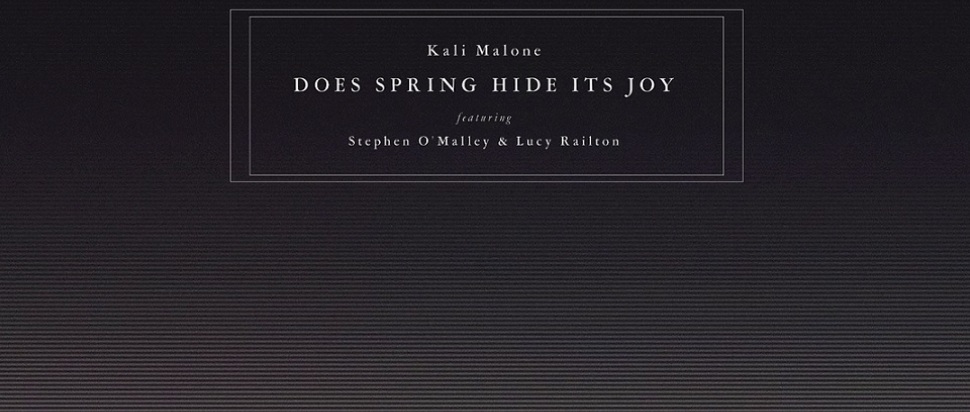 Kali Malone - Does Spring Hide Its Joy