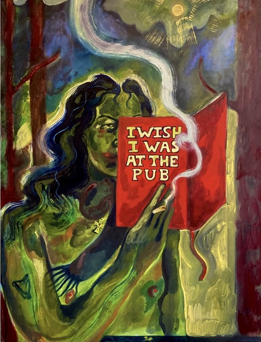 A painting of a green woman, reading a book with the title 'I Wish I Was At The Pub'