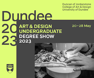 Advert for Dundee University art and design degree show.