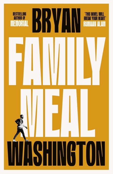 Cover art for Family Meal by Bryan Washington. The words 'Family Meal' are in the centre of the image in white, with a small black and white photograph of a Black man in the bottom left corner.
