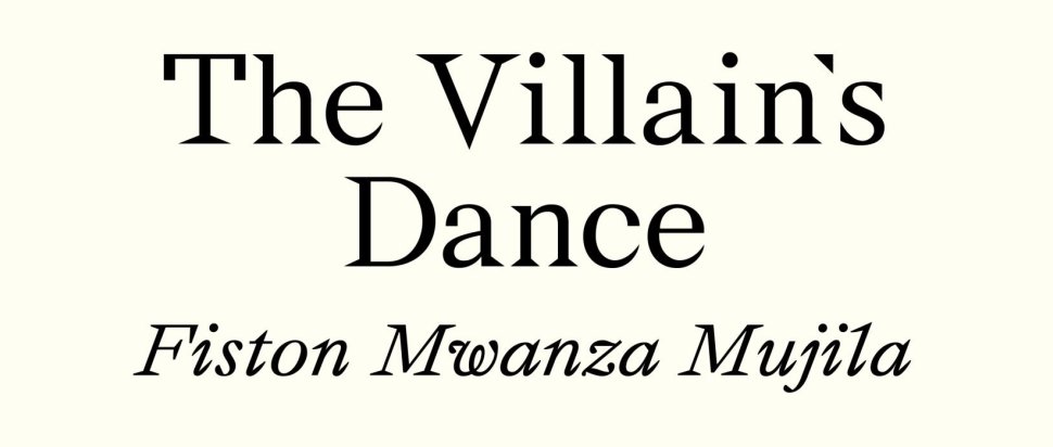 The Villain's Dance by Fiston Mwanza Mujila