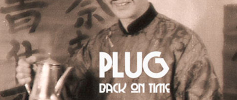 Plug – Back On Time | The Skinny